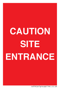 CAUTION SITE ENTRANCE
